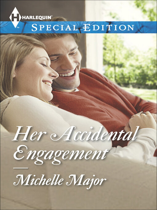 Title details for Her Accidental Engagement by Michelle Major - Available